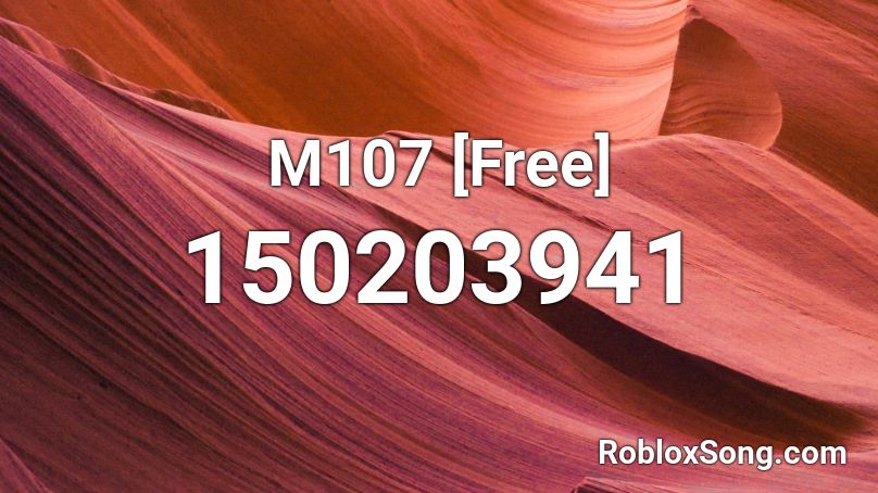 M107 [Free] Roblox ID