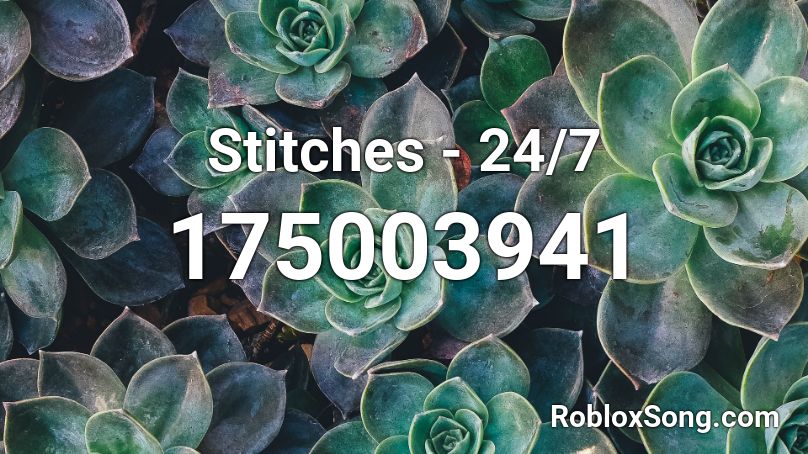 Stitches - 24/7 Roblox ID