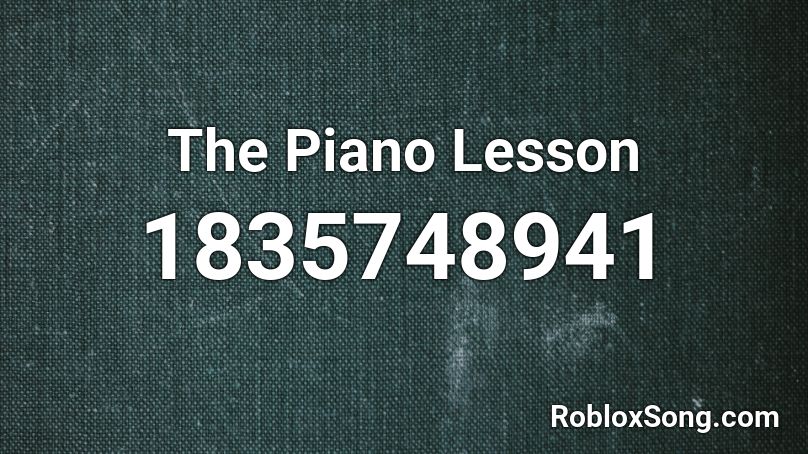 The Piano Lesson Roblox ID