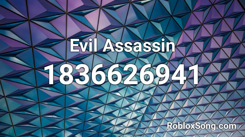 Evil Assassin Roblox ID