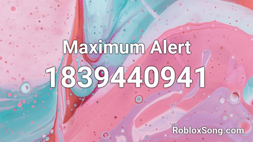 Maximum Alert Roblox ID