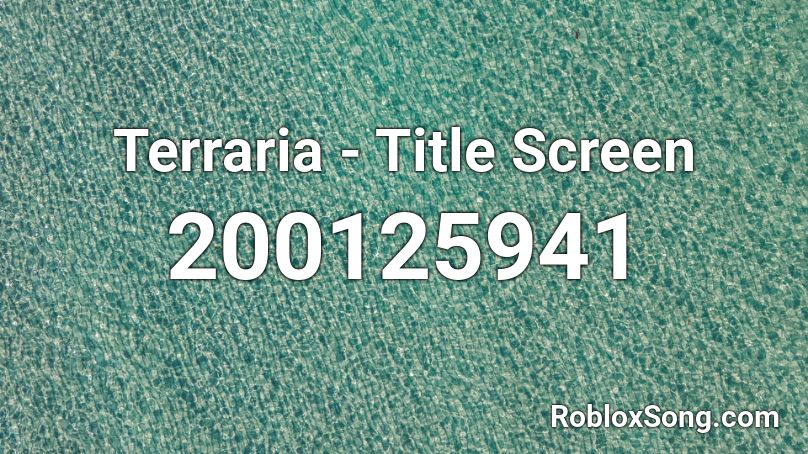 Terraria - Title Screen Roblox ID