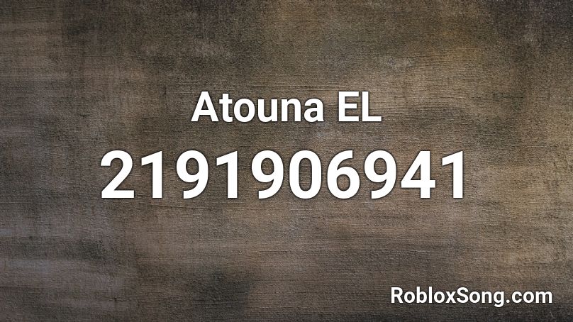 Atouna EL Roblox ID