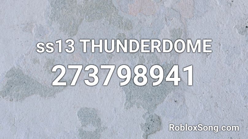 ss13 THUNDERDOME Roblox ID