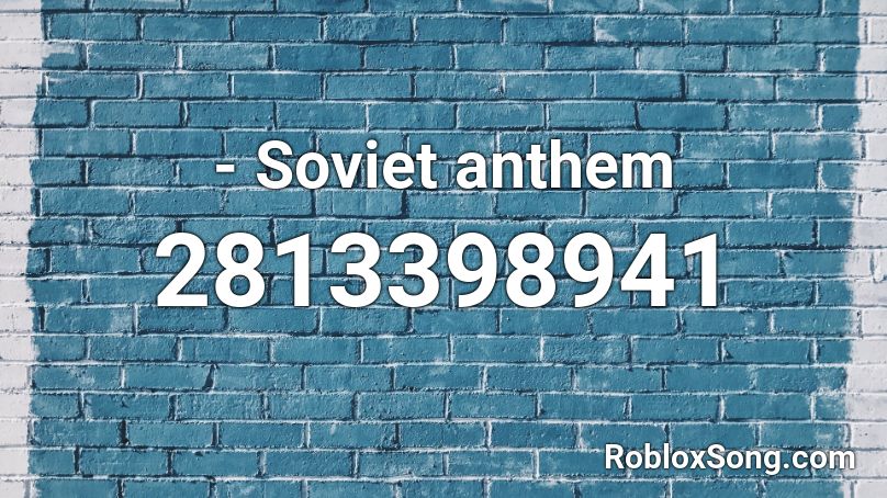 - Soviet anthem Roblox ID