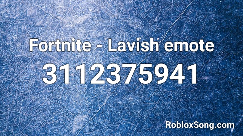 Fortnite - Lavish emote Roblox ID