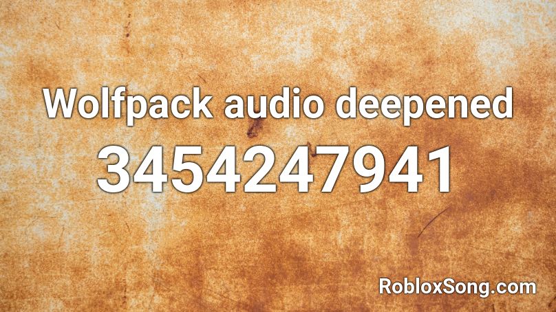 Wolfpack Audio Deepened Roblox Id Roblox Music Codes - roblox another one bites the dust roblox id