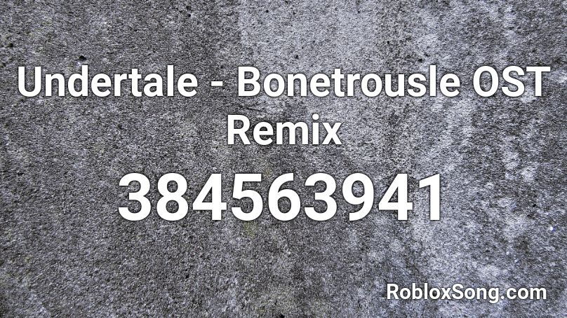 Undertale - Bonetrousle OST Remix Roblox ID