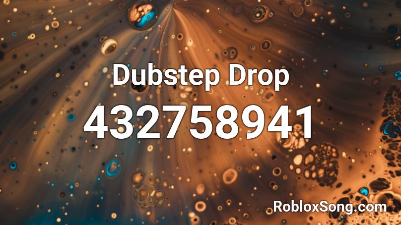 Dubstep Drop Roblox ID