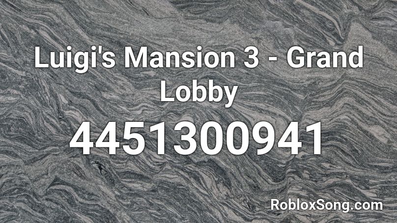 Luigi's Mansion 3 - Grand Lobby Roblox ID