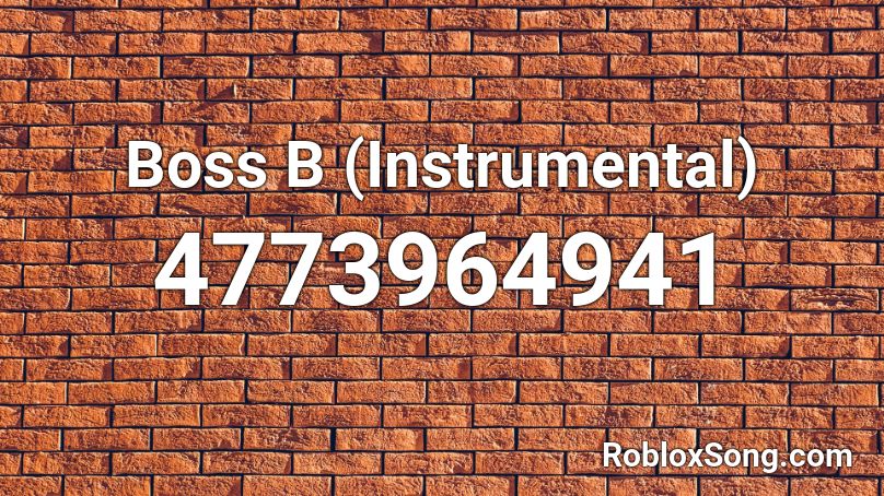 Boss B Roblox ID - Roblox Music Codes