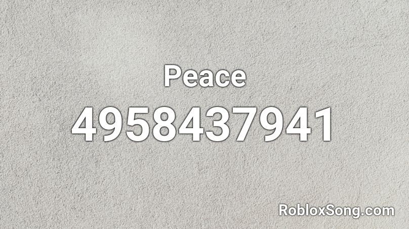 Peace Roblox ID