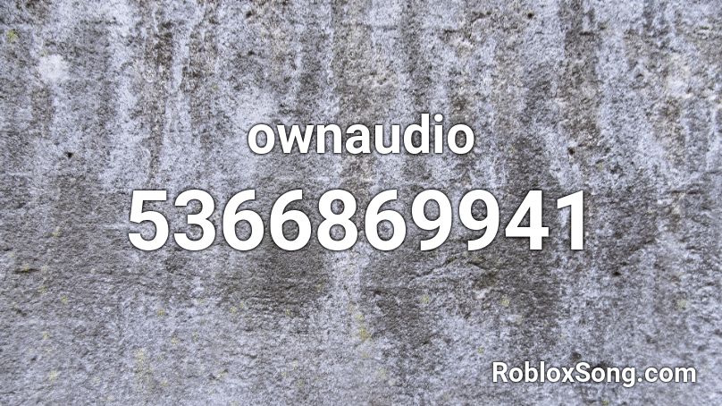 ownaudio Roblox ID