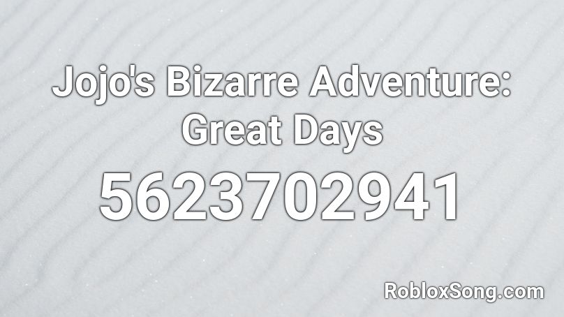 Jojo's Bizarre Adventure: Great Days Roblox ID