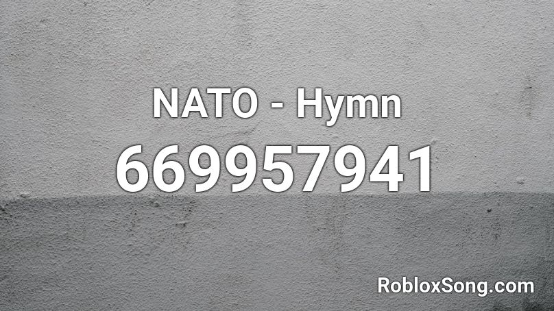 NATO - Hymn Roblox ID