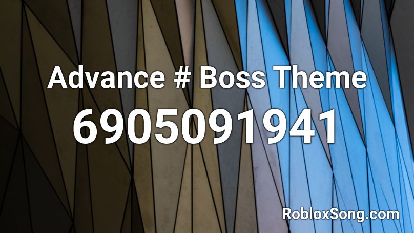 Advance # Boss Theme Roblox ID