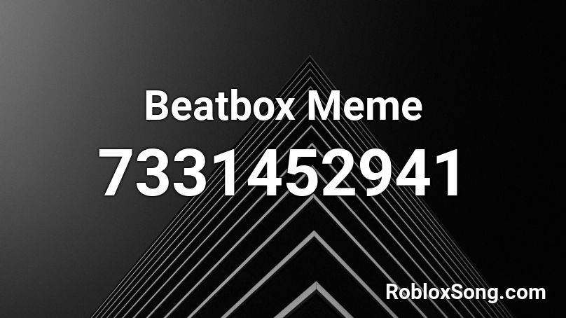 Beatbox Meme Roblox ID