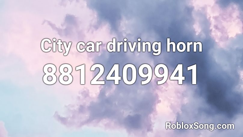 City car driving horn Roblox ID