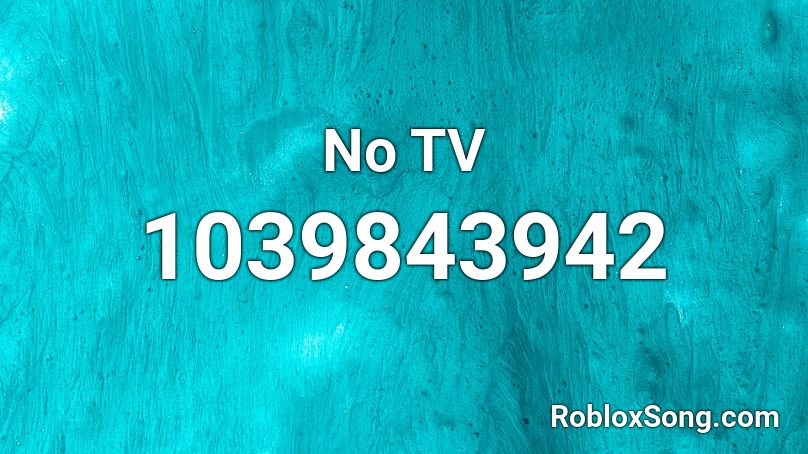 No TV Roblox ID