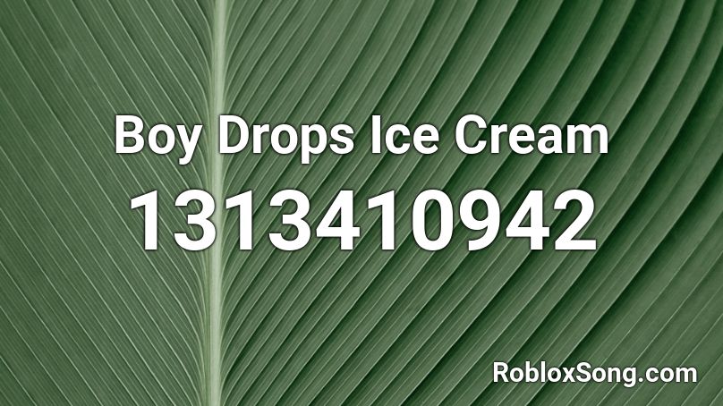 Boy Drops Ice Cream Roblox ID