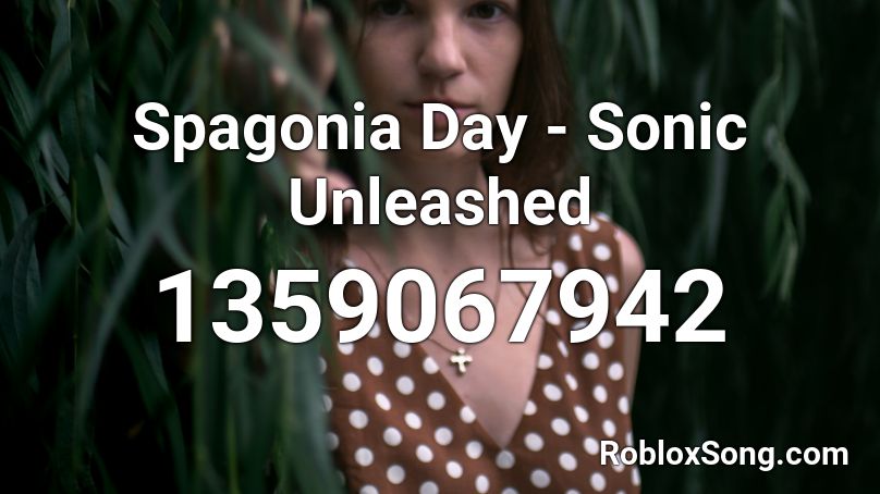 Spagonia Day - Sonic Unleashed Roblox ID