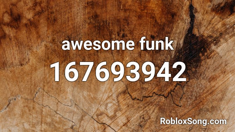 awesome funk Roblox ID