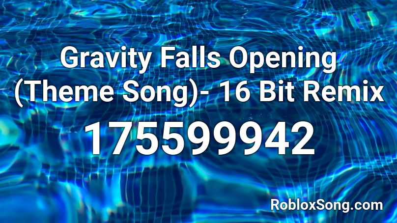 Gravity Falls Opening (Theme Song)- 16 Bit Remix Roblox ID