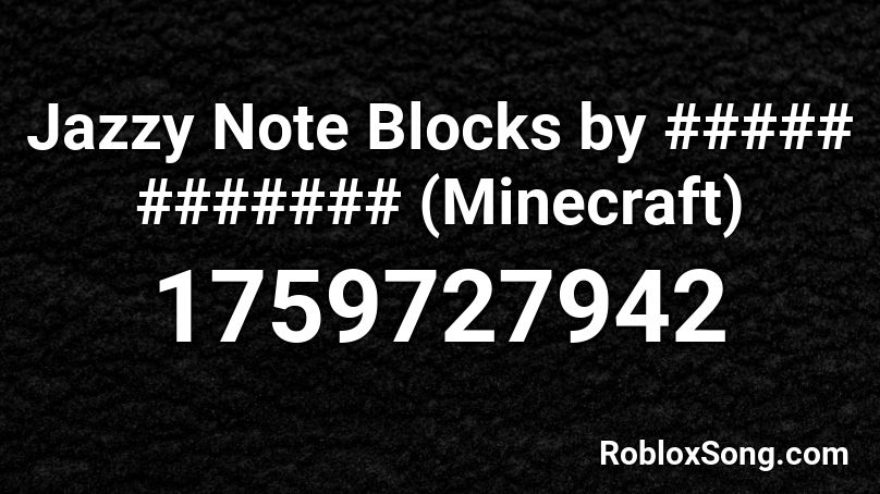 Jazzy Note Blocks by ##### ####### (Minecraft) Roblox ID