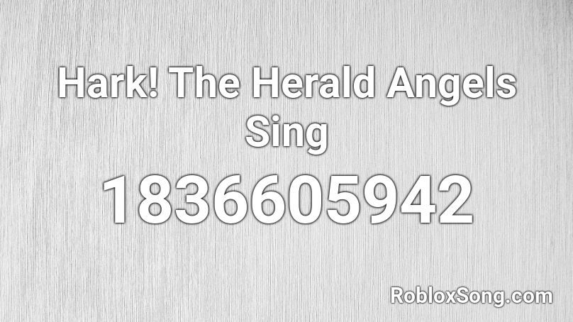 Hark! The Herald Angels Sing Roblox ID