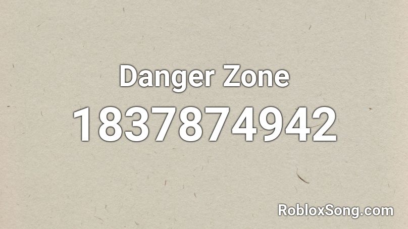 Danger Zone Roblox Id Roblox Music Codes - roblox fly into the danger zone song id