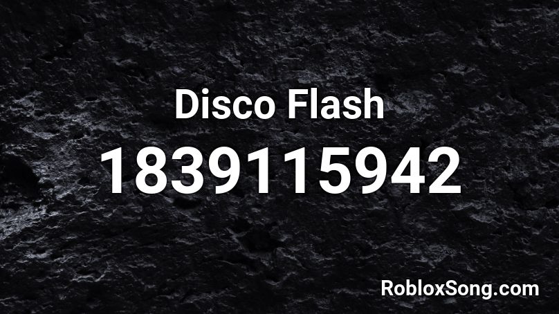 Disco Flash Roblox ID