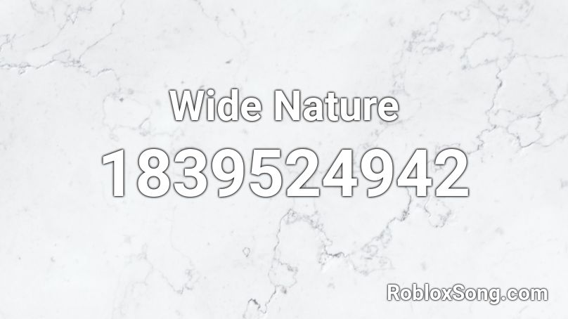 Wide Nature Roblox ID