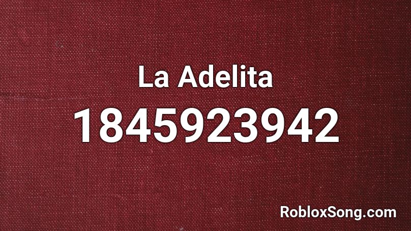 La Adelita Roblox ID