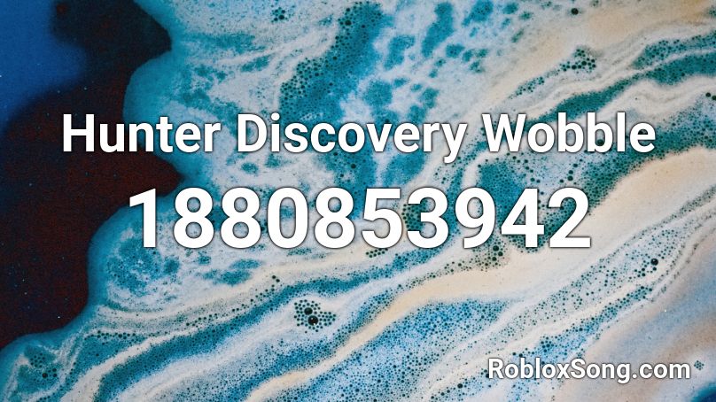 Hunter Discovery Wobble Roblox ID