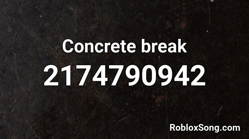 Concrete break Roblox ID