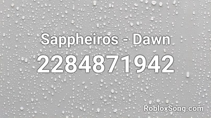 Sappheiros - Dawn Roblox ID