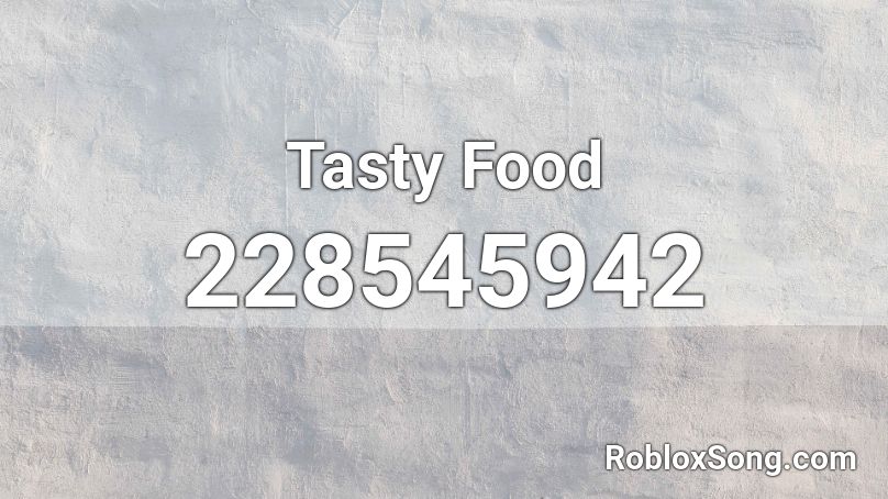 Tasty Food Roblox ID