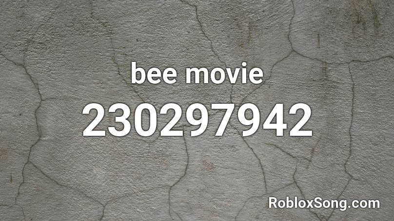 bee movie Roblox ID