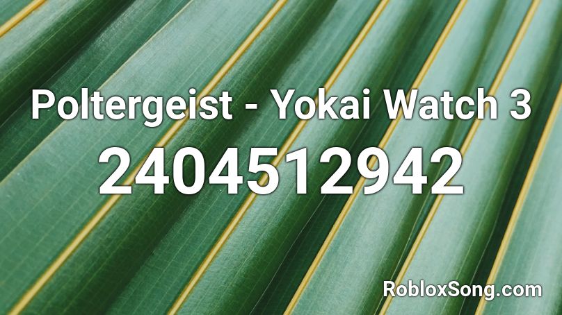 Poltergeist - Yokai Watch 3 Roblox ID