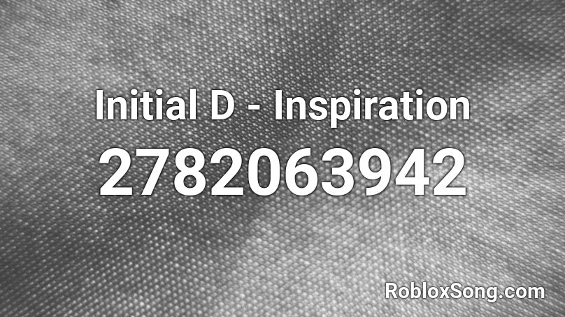 Initial D - Inspiration Roblox ID