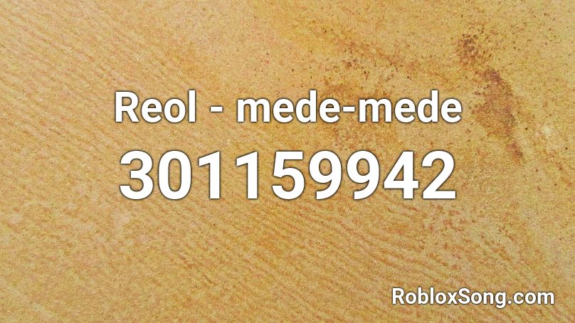 Reol - mede-mede  Roblox ID