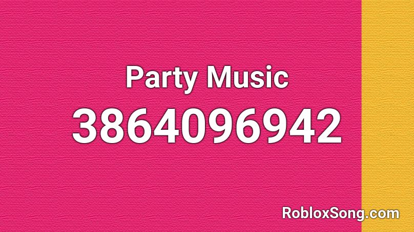Party Music Roblox ID