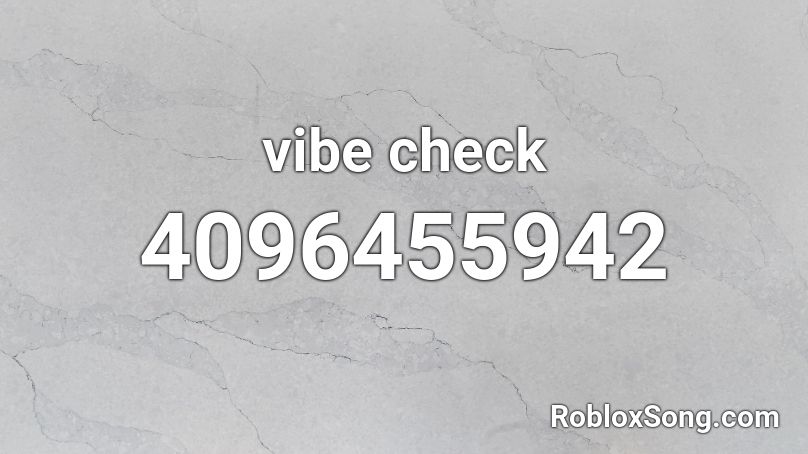 vibe check Roblox ID