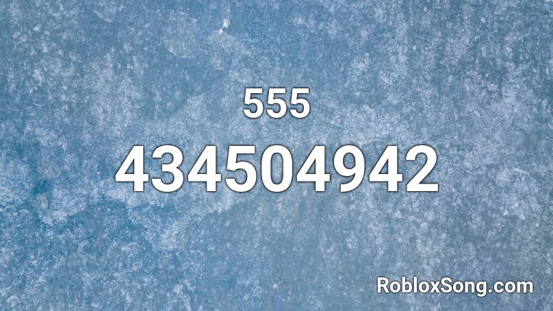 555 Roblox ID