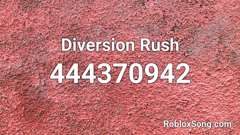 Diversion Rush Roblox ID