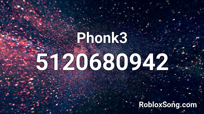 Phonk3 Roblox ID