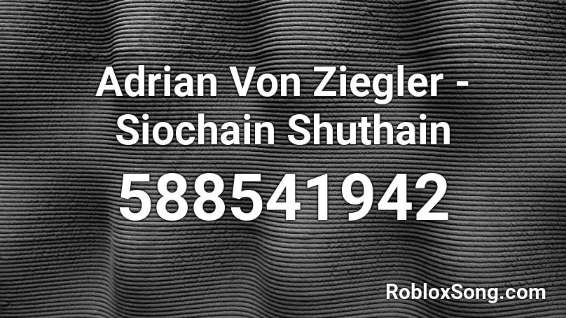 Adrian Von Ziegler - Siochain Shuthain Roblox ID