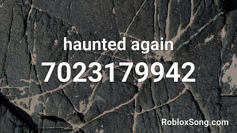 haunted Roblox ID