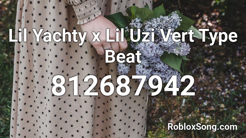 Lil Yachty x Lil Uzi Vert Type Beat Roblox ID