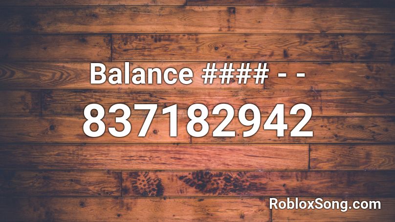 Balance #### - - Roblox ID